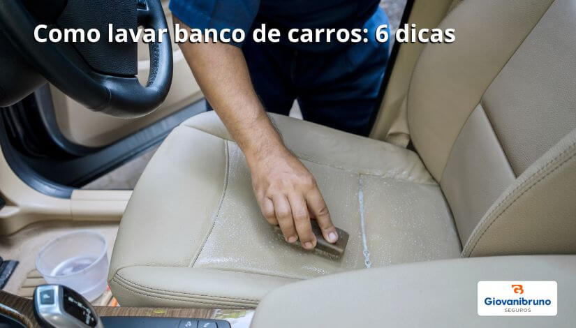 como lavar banco de carro 6 dicas