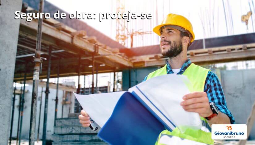 seguro de obra seguro para construção