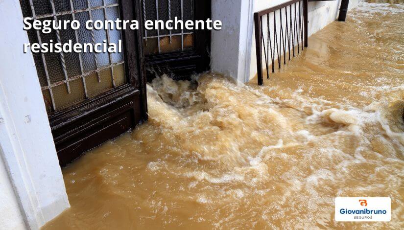 enchente de agua seguro residencial