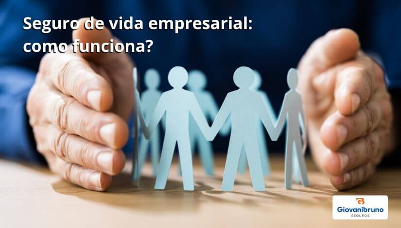 seguro de vida empresarial como funciona giovanibruno seguros